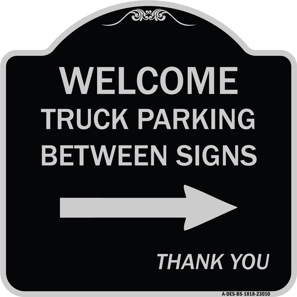Reserved Parking Welcome Truck Parking Between Signs Thank You Alum Sign, 18" x 18", BS-1818-23010